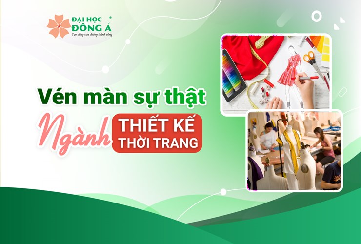 Vén màn sự thật ngành Thiết kế thời trang